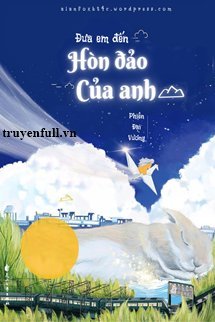 ĐƯA EM ĐẾN HÒN ĐẢO CỦA ANH