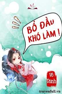 BỔ ĐẦU KHÓ LÀM