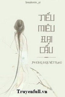 TIỂU MIÊU ĐẠI CẨU