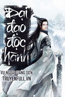 ĐẠI ĐẠO ĐỘC HÀNH