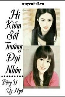 HI, KIỂM SÁT TRƯỞNG ĐẠI NHÂN