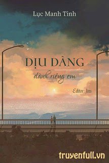 DỊU DÀNG DÀNH RIÊNG EM