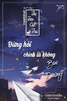 ĐỪNG HỎI, CHÍNH LÀ KHÔNG BAO DƯỠNG!