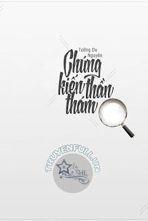 CHỨNG KIẾN THẦN THÁM