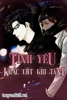 TÌNH YÊU KHẮC CỐT GHI TÂM