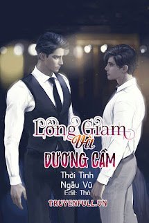 LỒNG GIAM VÀ DƯƠNG CẦM