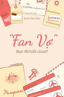 "FAN VỢ" - BẠN ĐÃ BIẾT CHƯA?