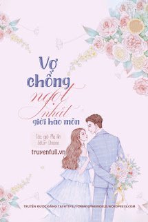 VỢ CHỒNG NGỌT NHẤT GIỚI HÀO MÔN