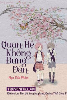 QUAN HỆ KHÔNG ĐỨNG ĐẮN