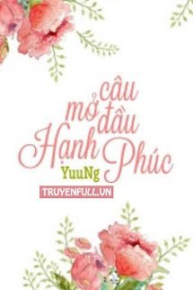 CÂU MỞ ĐẦU HẠNH PHÚC