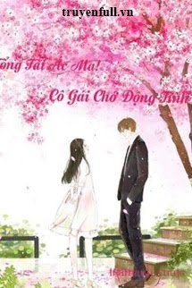 TỔNG TÀI ÁC MA! CÔ GÁI CHỚ ĐỘNG TÌNH