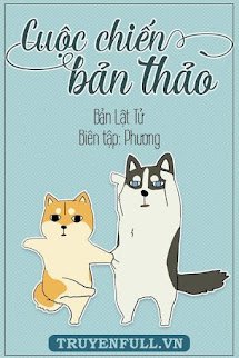 CUỘC CHIẾN BẢN THẢO