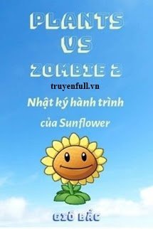 PLANTS VS ZOMBIE 2 - NHẬT KÝ HÀNH TRÌNH CỦA SUNFLOWER