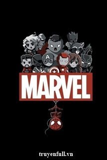 LÀM NGƯỜI HAI KIẾP SỐNG LẠI Ở THẾ GIỚI MARVEL