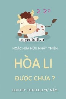 HÒA LI ĐƯỢC CHƯA