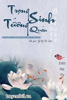 TRỌNG SINH TƯỚNG QUÂN LUÔN XEM MÌNH LÀ THẾ THÂN