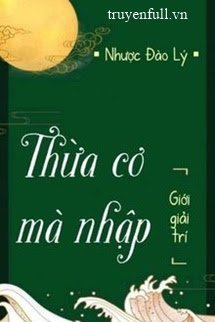 THỪA CƠ MÀ NHẬP