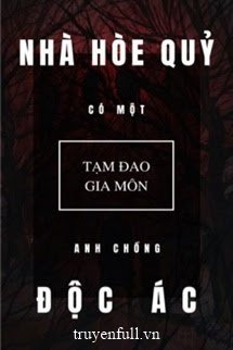 NHÀ HÒE QUỶ CÓ MỘT ANH CHỒNG ĐỘC ÁC