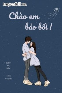 CHÀO EM, BẢO BỐI!