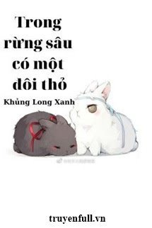 TRONG RỪNG SÂU CÓ MỘT ĐÔI THỎ