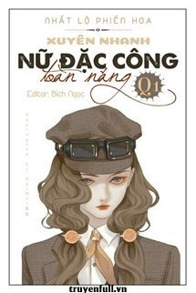 [QUYỂN 2] XUYÊN NHANH - NỮ ĐẶC CÔNG TOÀN NĂNG!