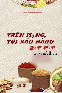 TRÊN MẠNG, TÔI BÁN HÀNG RẤT TỐT