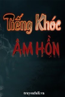 TIẾNG KHÓC ÂM HỒN