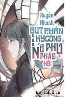 XUYÊN NHANH, KÝ CHỦ KHÔNG TẦM THƯỜNG