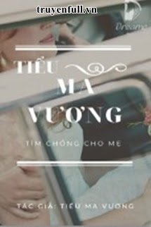 TIỂU MA VƯƠNG TÌM CHỒNG CHO MẸ