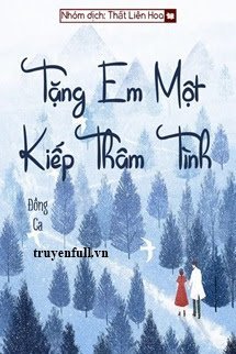 TẶNG ANH MỘT KIẾP THÂM TÌNH