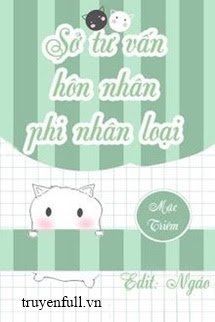 SỞ TƯ VẤN HÔN NHÂN PHI NHÂN LOẠI