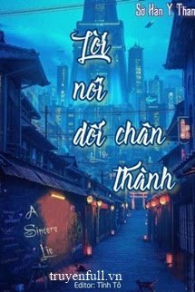 LỜI NÓI DỐI CHÂN THÀNH