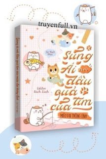 SỦNG ÁI NƠI ĐẦU QUẢ TIM CỦA MIÊU ĐẠI THỐNG LĨNH