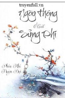 NGÀY THÁNG SỐNG CÙNG SỦNG PHI