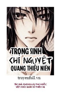 TRỌNG SINH CHI NGUYỆT QUANG THIẾU NIÊN