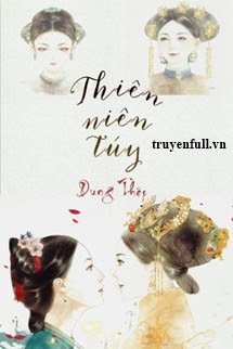 THIÊN NIÊN TÚY