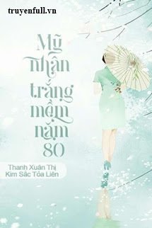 MỸ NHÂN TRẮNG MỀM NĂM 80