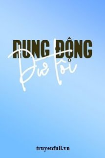 DƯ TÔI RUNG ĐỘNG