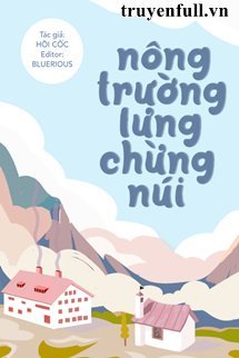 NÔNG TRƯỜNG LƯNG CHỪNG NÚI