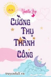 CƯỜNG THỤ THÀNH CÔNG