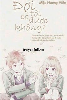 ĐỢI TÔI CÓ ĐƯỢC KHÔNG?