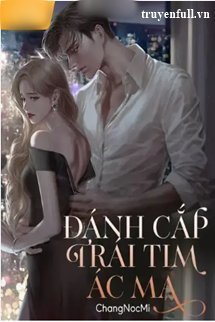 ĐÁNH CẮP TRÁI TIM ÁC MA