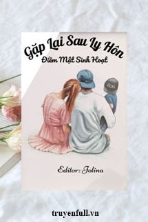 GẶP LẠI SAU LY HÔN