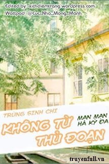 TRÙNG SINH CHI KHÔNG TỪ THỦ ĐOẠN