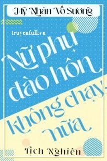 NỮ PHỤ KHÔNG ĐÀO HÔN NỮA