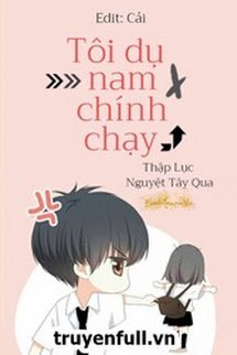 TÔI DỤ NAM CHÍNH CHẠY