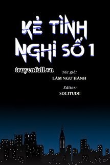 KẺ TÌNH NGHI SỐ MỘT