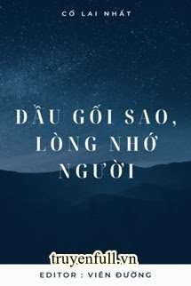 ĐẦU GỐI SAO, LÒNG NHỚ NGƯỜI