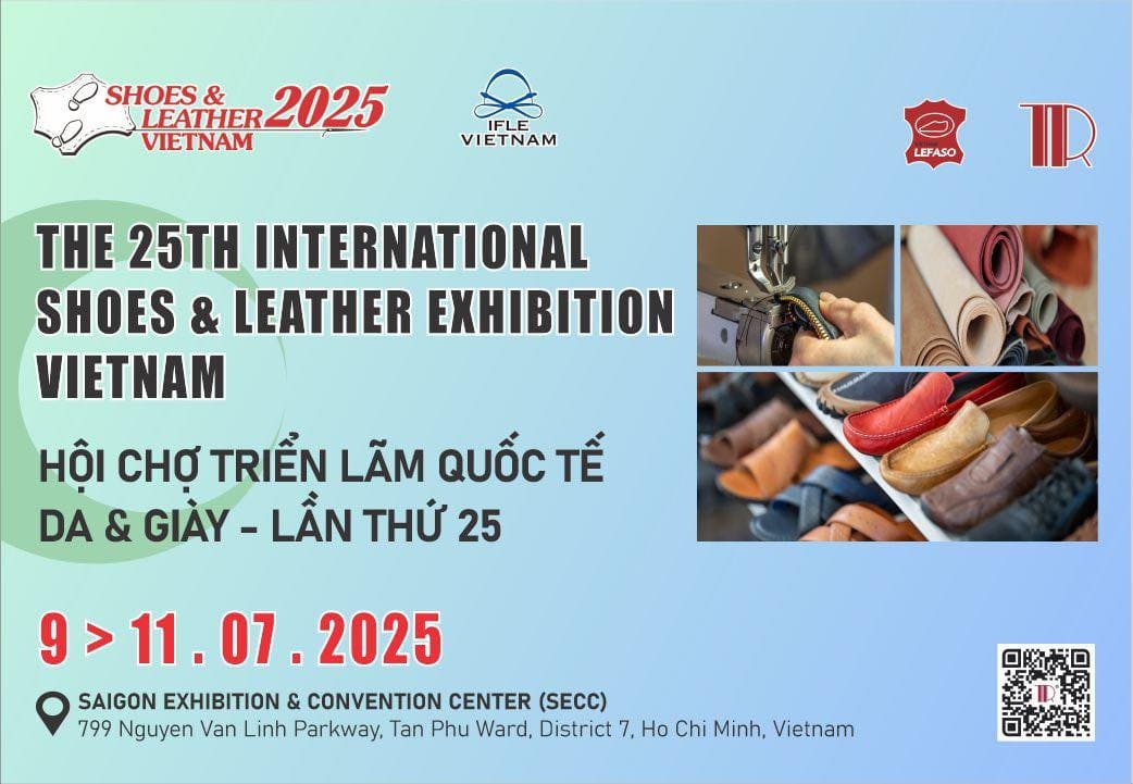 Triển lãm Quốc tế Da & Giày Việt Nam – SHOES & LEATHER 2025 Triển lãm Quốc tế Da & Giày Việt Nam – SHOES & LEATHER 2025